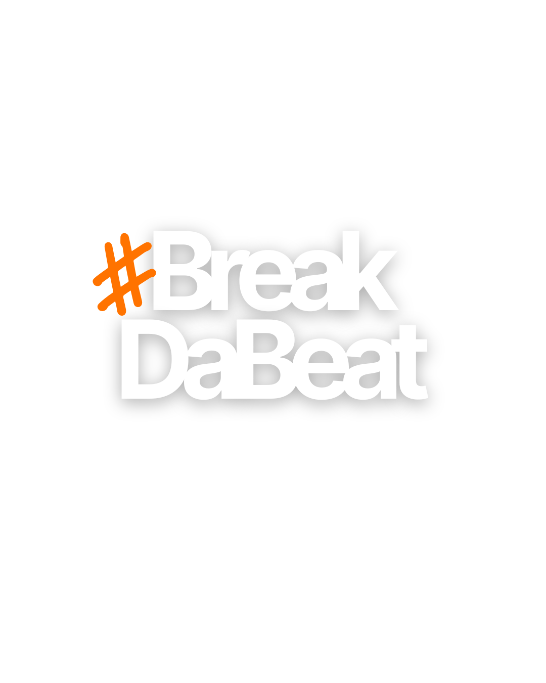#BreakDaBeat